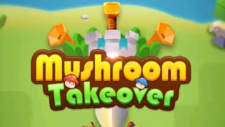 Mushroom Takeover Game All Mobile Video Gameplay screenshot 1
