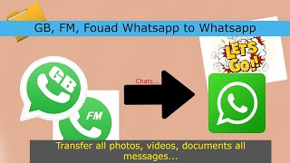 GB, FM, Fouad Whatsapp to normal Whatsapp Backup 100% | All chats recovered in easiest way screenshot 4