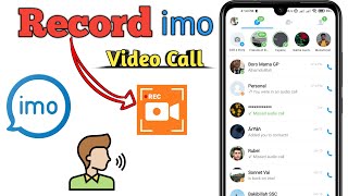 Record imo Video Call with Audio in 2023 😊 screenshot 5