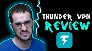 Thunder VPN Review - One of the Lowest Rated VPNs Yet? screenshot 3